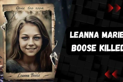 Leanna Marie Boose killed: A Bright Star Tragically Lost Too Soon