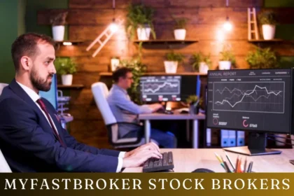 MyFastBroker Stock Brokers: Easy Trading for All