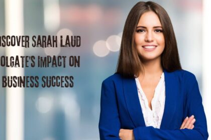 Discover Sarah Laud Colgate’s Impact on Business Success