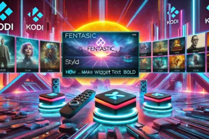 kodi addons fentastic how to make widget text bold